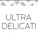 Ultradelicati